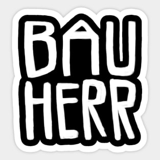 Bauherr, Bau Herr Sticker